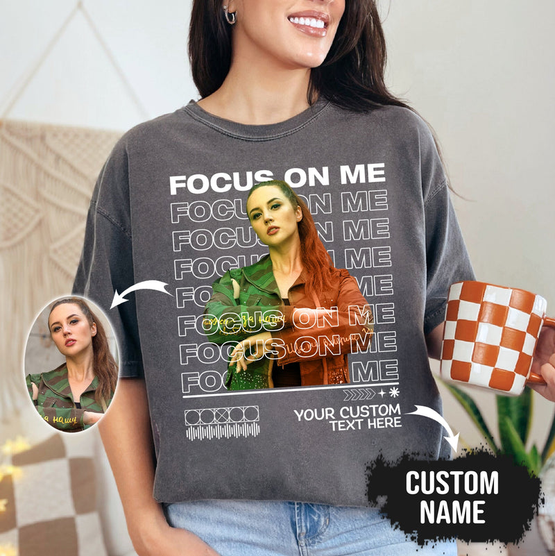 Custom Comfort Colors Shirt – Gift for Girlfriend “Focus On Me”